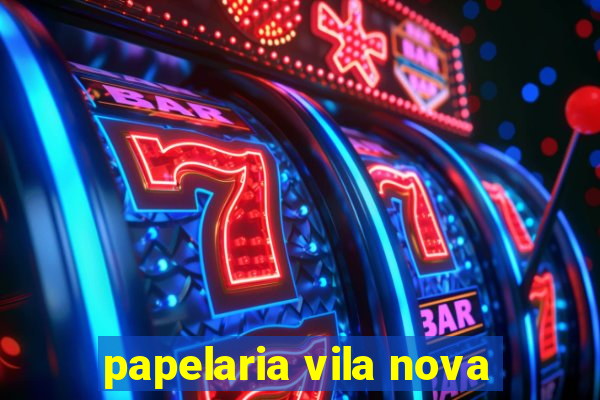 papelaria vila nova